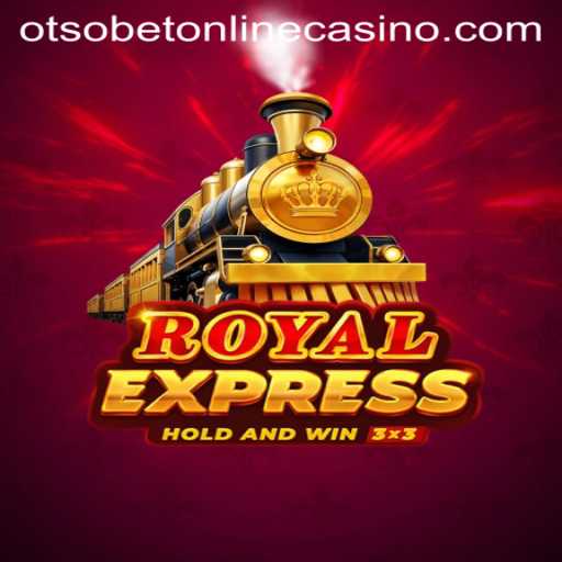 Discovering RoyalExpress: A Comprehensive Guide to the Game and Its Thrilling Experience at Otsobet Online Casino